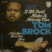 Tom Brock - If We Don\'t Make It, Nobody Can (7")