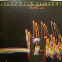 Disco Rock Machine - Time To Love (LP) 