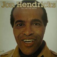 Jon Hendricks - Tell Me The Truth (LP) 