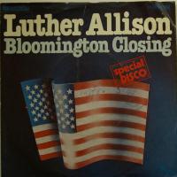 Luther Allison Bloomington Closing (7")