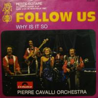 Pierre Cavalli Follow Us (7")