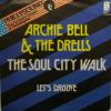 Archie Bell & The Drells - The Soul City Walk (7")