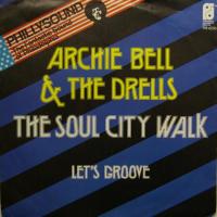 Archie Bell & The Drells - The Soul City Walk (7")