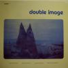 Double Image - Double Image (LP)