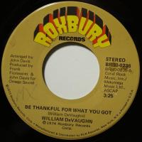 William DeVaughn Be Thankful For What You Got (7")
