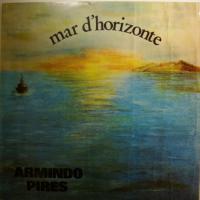 Armindo Pires - Mar\' D\'Horizonte (LP)