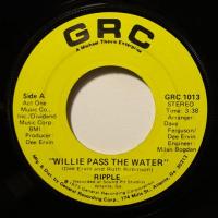 Ripple - Willie Pass The Water (7")