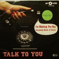 Talk To You - I\'m Waiting For You (7")