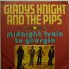 Gladys Knight - Midnight Train To Georgia (7")