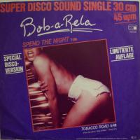 Bob A Rela Spend The Night (12")