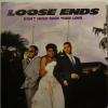 Loose Ends - Don't Hold Back Your Love (7")