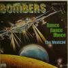 Bombers - Dance, Dance, Dance (7")