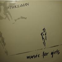 Twice A Man - Music For Girls (LP)
