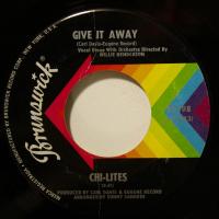 Chi Lites Give It Away (7")