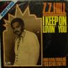 Z.Z. Hill - I Keep On Lovin' You (7")