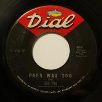 Joe Tex Papa Was Too (7")