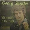 Georg Sander - Yes Tonight Is The Night (7")
