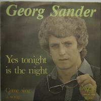 Georg Sander - Yes Tonight Is The Night (7")