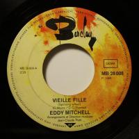 Eddy Mitchell Vielle Fille (7")