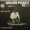 Wilson Pickett - It's Still Good (7")