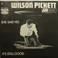Wilson Pickett It's Still Good (7")