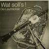 Die Laumäckse - Wat Soll's (LP)