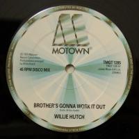 Willie Hutch - Brother\'s Gonna Work It Out (12")