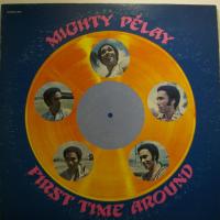 Mighty Pelay - First Time Around (LP)