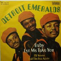 Detroit Emeralds Baby Let Me Take You (7")