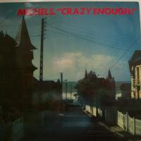Michels Crazy Enough (LP)