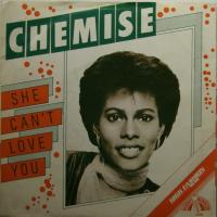 Chemise - She Can\'t Love You (7")