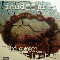 Dead Prez It's Bigger Than Hip Hop (12")