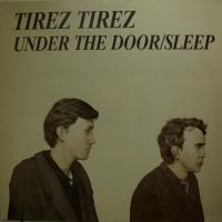 Tirez Tirez Under The Door (12")
