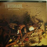 Gati Oszkar - A Mulandosagrol (LP)