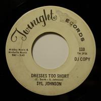 Syl Johnson - Dresses Too Short (7")