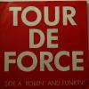 Tour De Force - Rollin' And Funkin' (7")
