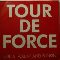 Tour De Force - Rollin\' And Funkin\' (7")