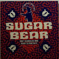 Sugar Bear - Don\'t Scandalise Mine (7")