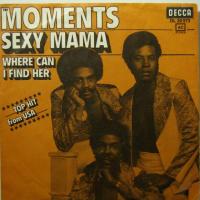 Moments - Sexy Mama (7")