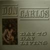 Don Carlos - Day to Day Living (LP)
