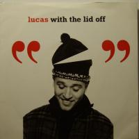 Lucas - With The Lid Off (7")