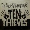 Ten Thieves - It Don't Matter (12")