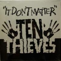 Ten Thieves - It Don\'t Matter (12")