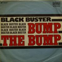 Black Buster Bump The Bump (7")