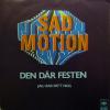 Sad Motion - Den Där Festen (7")