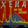 Xena - On The Upside (7")