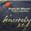 Sincerely P.T. - Fresh Air Where? (7")