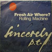 Sincerely P.T. Fresh Air Where (7")