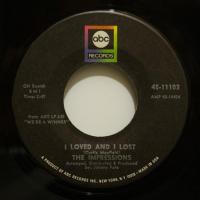 The Impressions - I Loved And I Lost (7")