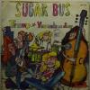 Sugar Bus - Tramp / You Make Me Dizzy (7")